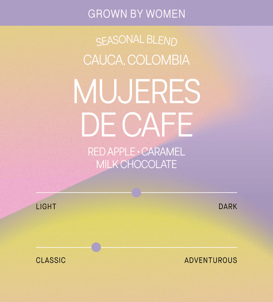 Verve Coffee Roasters - Mujeres De Cafe - Scent Profile - Grown By Women - Seasonal Blend - Cauca, Colombia - Tasting Notes: Red Apple, Caramel, Milk Chocolate - Light + Classic